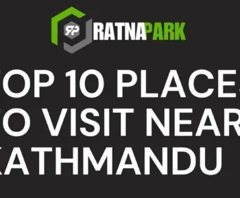 Top 10 Places to Visit Near Kathmandu: A Local's Guide to Nepal's Hidden Gems